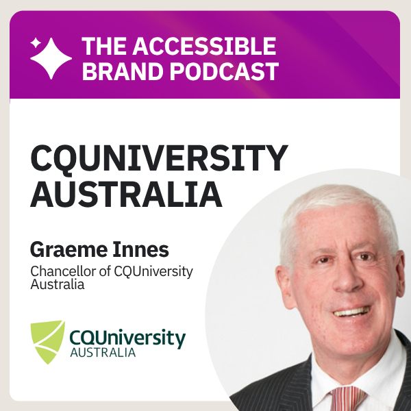 Siteimprove podcast episode 6 featuring Graeme Innes, Chancellor of CQUniversity Australia.